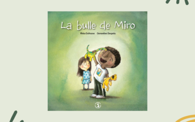La bulle de Miro : un livre pour parler du consentement aux enfants